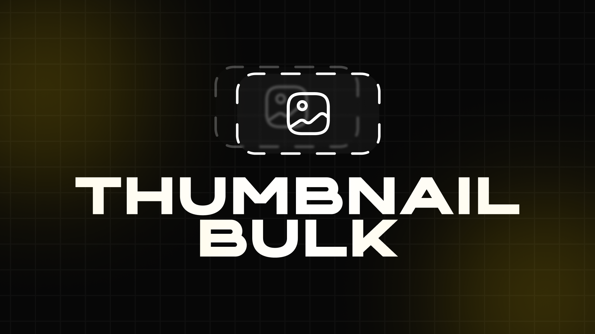 Thumbnail Bulk